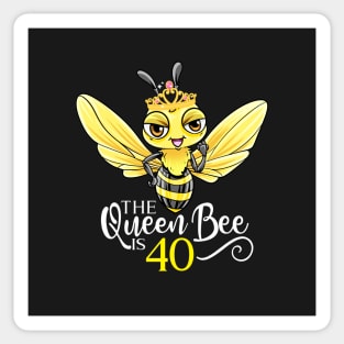 The Queen Bee Is 40 - 40th Birthday Sticker